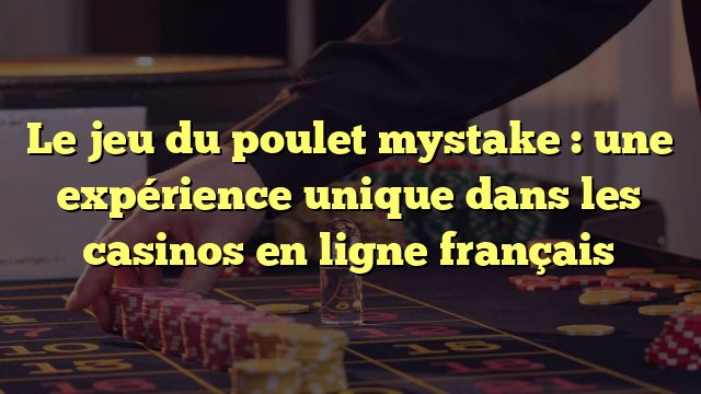 Jeu de poulet, jeu de poulet casino